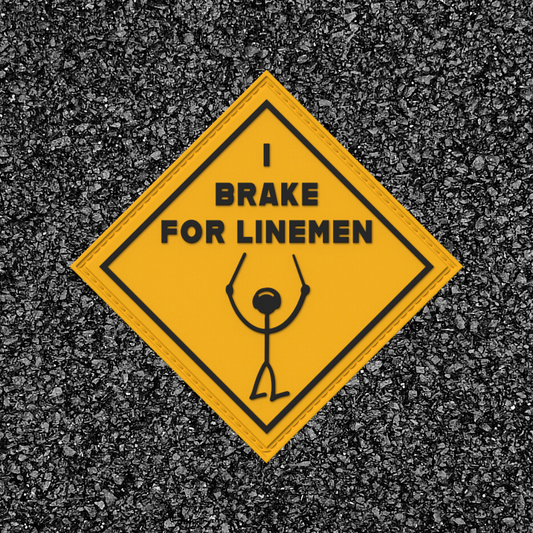 I Brake For Linemen PVC Patch